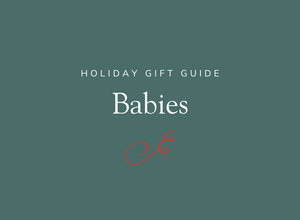 Briar's Holiday Gift Guide for Babies