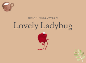 Briar Halloween: Lovely Ladybug